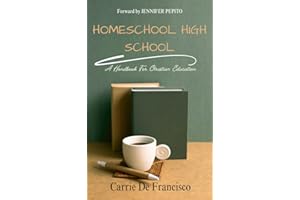 Homeschool High School: A Handbook for Christian Education