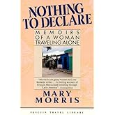 Nothing to Declare: Memories of a Woman Traveling Alone (Travel Library, Penguin)