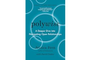 Polywise: A Deeper Dive into Navigating Open Relationships