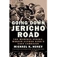 Going Down Jericho Road: The Memphis Strike, Martin Luther King's Last Campaign