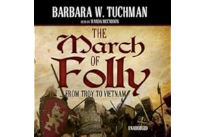 The March of Folly: From Troy to Vietnam