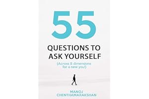 55 Questions to ask yourself, Across 8 Dimensions For A New You!