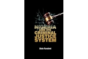 NIGERIA AND ITS CRIMINAL JUSTICE SYSTEM