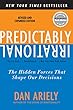 Predictably Irrational, Revised and Expanded Edition: The Hidden Forces That Shape Our Decisions