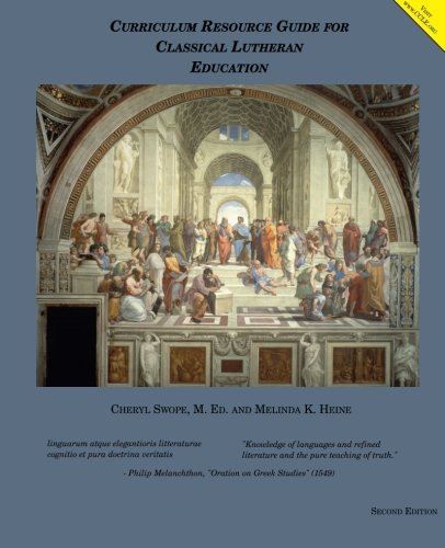 Curriculum Resource Guide for Classical Lutheran Education Paperback – July 6, 2015