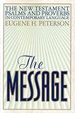 Paperback THE MESSAGE: The New Testament, Psalms and Proverbs in Contemporary Language Book