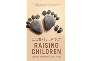 Raising Children: Surprising Insights from Other Cultures