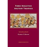 Three Byzantine Military Treatises (Dumbarton Oaks Texts)