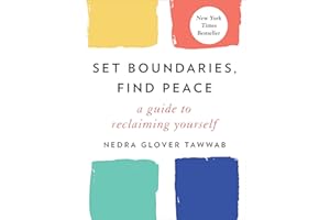 Set Boundaries, Find Peace: A Guide to Reclaiming Yourself