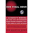 Our Final Hour: A Scientist's Warning