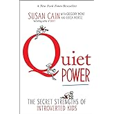 Quiet Power: The Secret Strengths of Introverted Kids