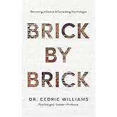 Brick by Brick: Becoming a Clinical & Consulting Psychologist