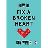 How to Fix a Broken Heart (TED Books)