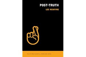 Post-Truth (The MIT Press Essential Knowledge series)