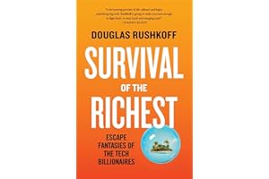 Survival of the Richest: Escape Fantasies of the Tech Billionaires