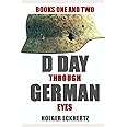 D DAY Through German Eyes - The Hidden Story of June 6th 1944