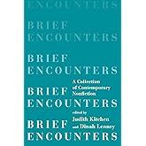 Brief Encounters: A Collection of Contemporary Nonfiction