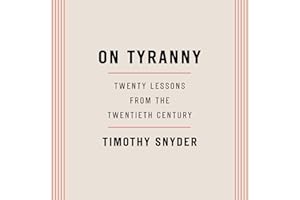 On Tyranny: Twenty Lessons from the Twentieth Century