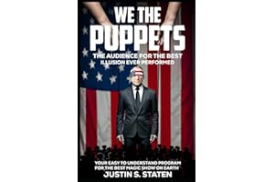 We the Puppets: The Audience for the Best Illusion Ever Performed