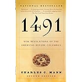 1491: New Revelations of the Americas Before Columbus