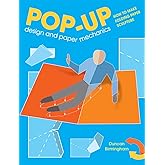 Pop-Up Design and Paper Mechanics: How to Make Folding Paper Sculpture