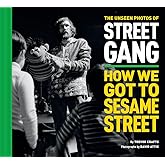 The Unseen Photos of Street Gang: How We Got to Sesame Street