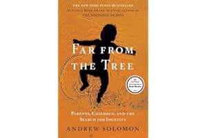 Far From the Tree: Parents, Children and the Search for Identity