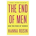 The End of Men: And the Rise of Women