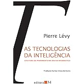 As tecnologias da inteligência: O futuro do pensamento na era da informática