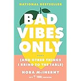 Bad Vibes Only: (and Other Things I Bring to the Table)