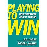 Playing to Win: How Strategy Really Works