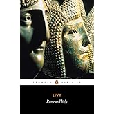 Rome and Italy: Books VI-X of The History of Rome from Its Foundation (Penguin Classics)