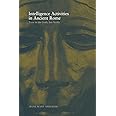 Intelligence Activities in Ancient Rome: Trust in the Gods but Verify (Studies in Intelligence)