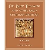 The New Testament and Other Early Christian Writings: A Reader