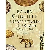 Europe Between the Oceans: 9000 BC-AD 1000