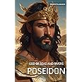 Poseidon: God of the Seas and Rivers (Thessalian Religion Pantheon Series)