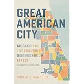 Great American City: Chicago and the Enduring Neighborhood Effect