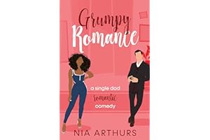 Grumpy Romance : A Romantic Comedy (Billionaire Dads)