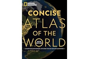 National Geographic Concise Atlas of the World, 5th edition: Authoritative and complete, with more than 200 maps and illustra