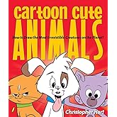 Cartoon Cute Animals: How to Draw the Most Irresistible Creatures on the Planet (Christopher Hart's Cartooning)