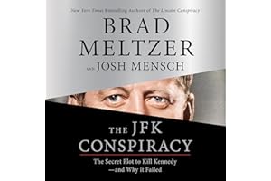 The JFK Conspiracy: The Secret Plot to Kill Kennedy—and Why It Failed