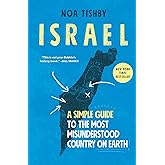 Israel: A Simple Guide to the Most Misunderstood Country on Earth