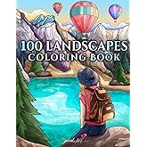 100 Landscapes: An Adult Coloring Book with Beautiful Tropical Beaches, Beautiful Cities, Mountains, Relaxing Countryside Lan