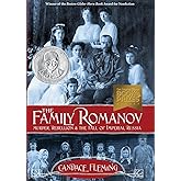 The Family Romanov: Murder, Rebellion, and the Fall of Imperial Russia