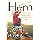 Hero: Being the Strong Father Your Children Need