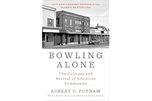 Bowling Alone: Revised and Updated: The Collapse and Revival of American Community