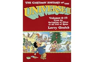 The Cartoon History of the Universe II, Volumes 8-13: From the Springtime of China to the Fall of Rome