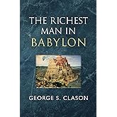 The Richest Man in Babylon - The Original 1926 Classic (Reader's Library Classics)