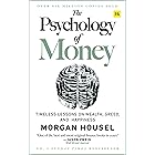 The Psychology of Money: Timeless lessons on wealth, greed, and happiness