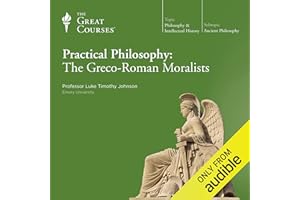 Practical Philosophy: The Greco-Roman Moralists